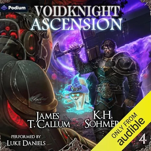 Voidknight Ascension 4 By James T. Callum, K.H. Sohmer